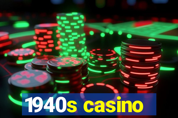 1940s casino