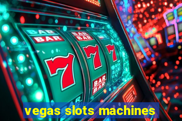 vegas slots machines