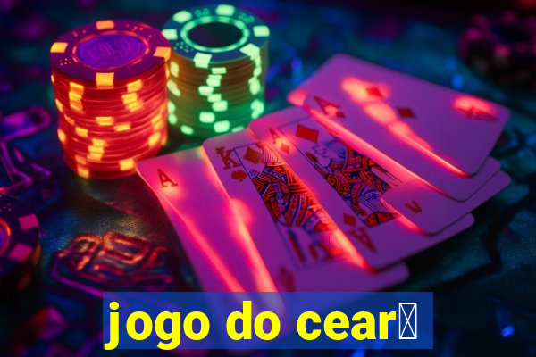 jogo do cear谩