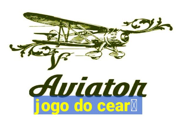 jogo do cear谩