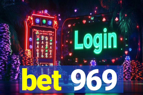 bet 969