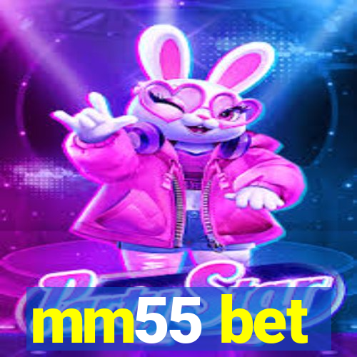 mm55 bet