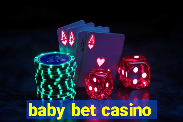 baby bet casino