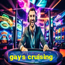 gays cruising