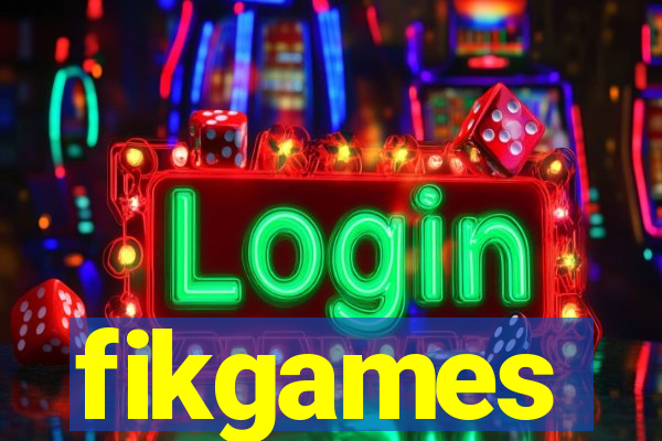 fikgames