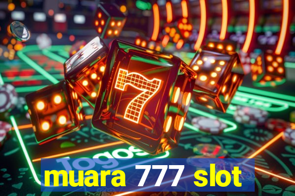 muara 777 slot