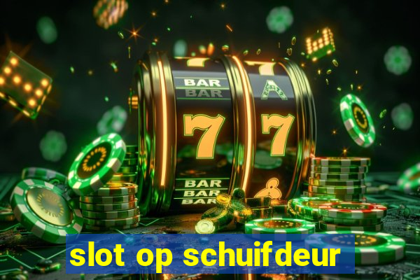 slot op schuifdeur