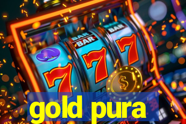 gold pura