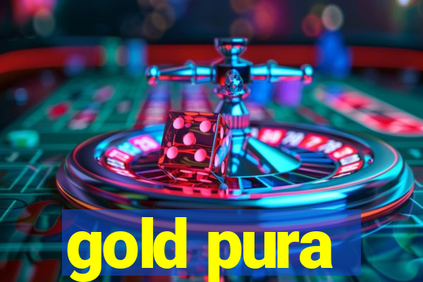 gold pura