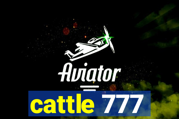 cattle 777