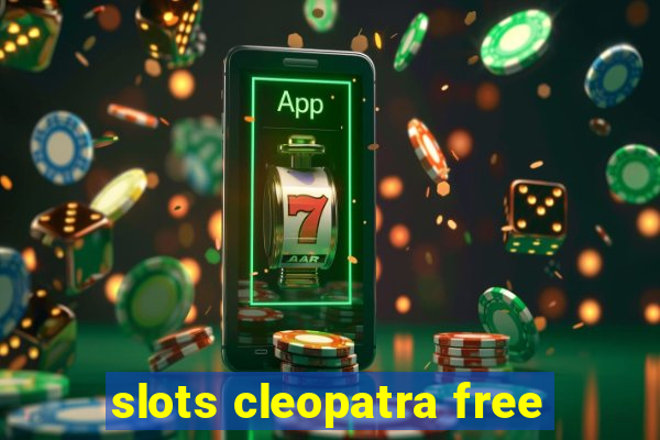 slots cleopatra free