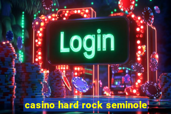 casino hard rock seminole