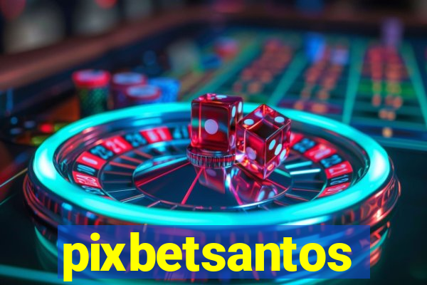 pixbetsantos