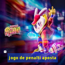 jogo de penalti aposta