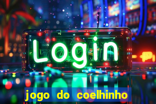 jogo do coelhinho que da dinheiro