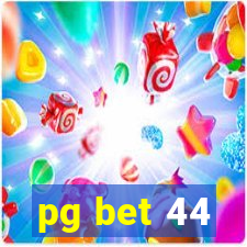 pg bet 44