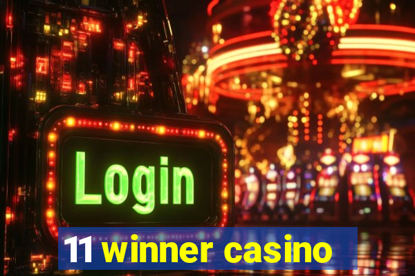 11 winner casino