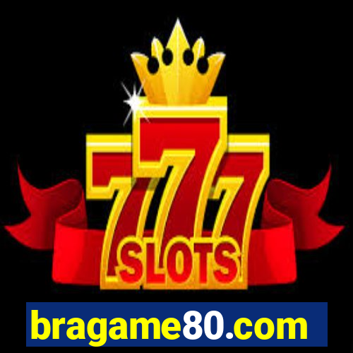 bragame80.com