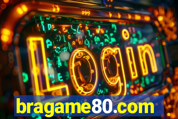 bragame80.com