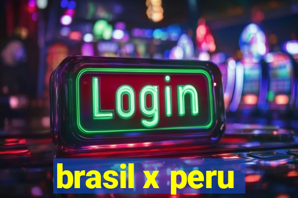 brasil x peru