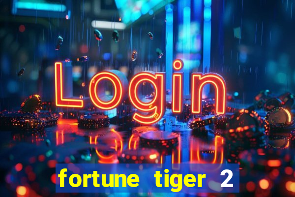 fortune tiger 2 demo revenge