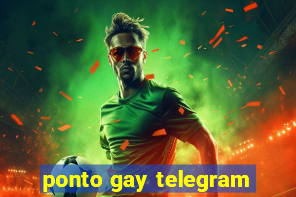 ponto gay telegram