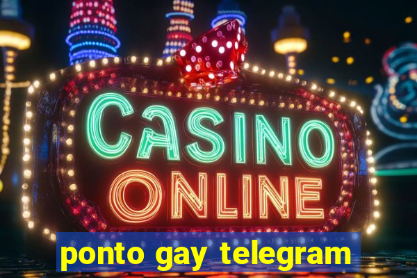 ponto gay telegram