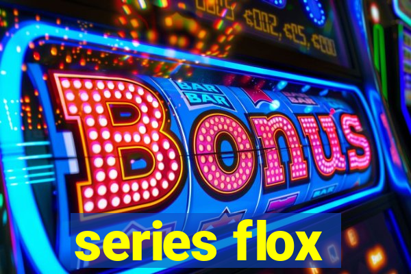 series flox