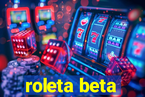 roleta beta