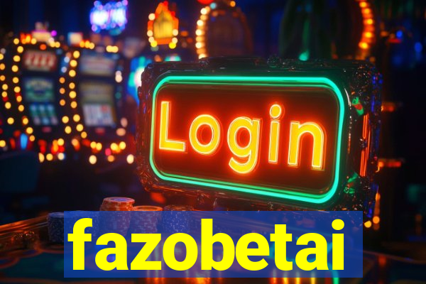 fazobetai