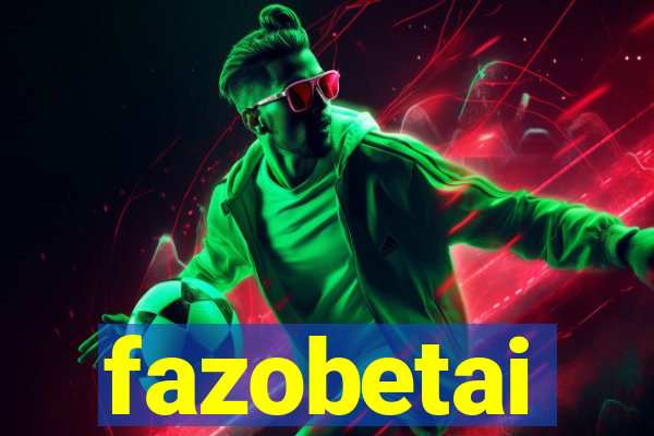 fazobetai