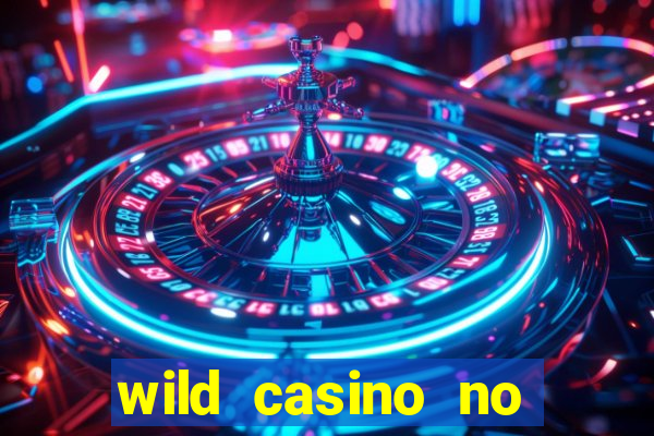 wild casino no deposit bonuses