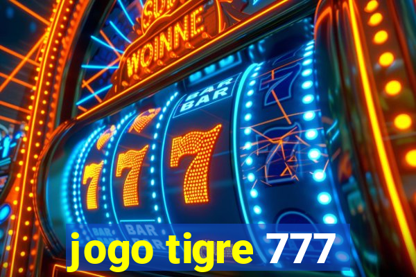 jogo tigre 777