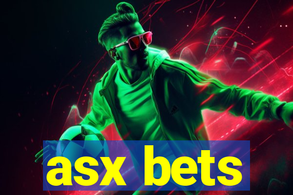 asx bets