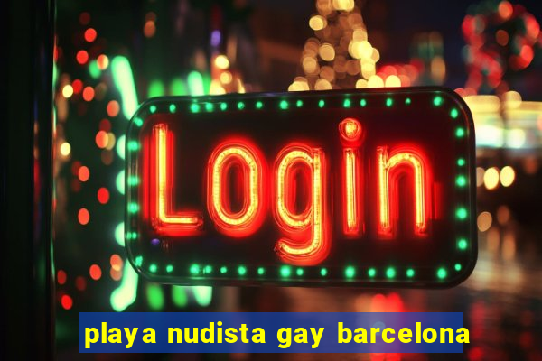 playa nudista gay barcelona