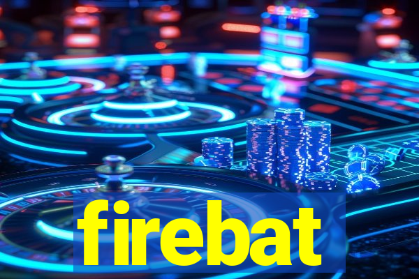 firebat