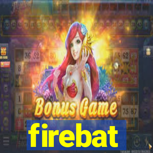 firebat