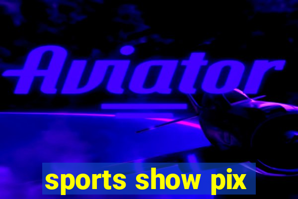 sports show pix