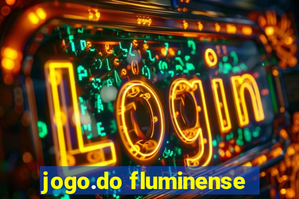 jogo.do fluminense