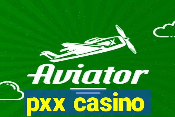 pxx casino