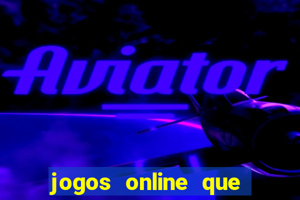 jogos online que ganha dinheiro sem depositar