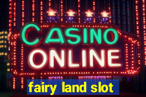 fairy land slot