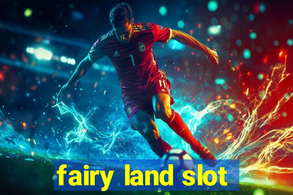 fairy land slot