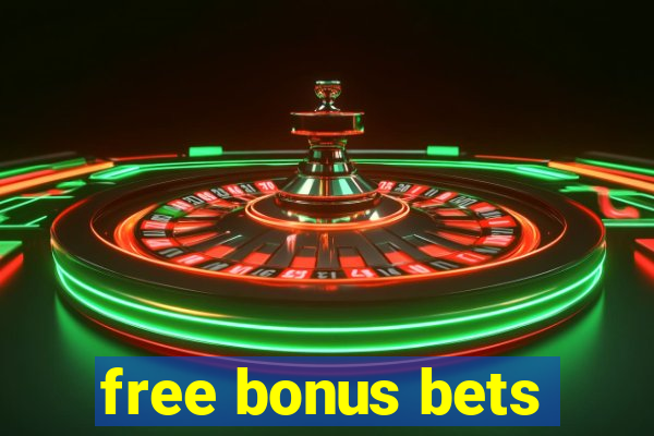 free bonus bets