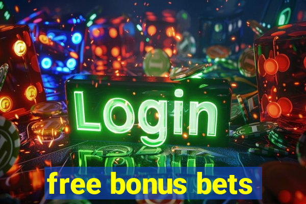 free bonus bets