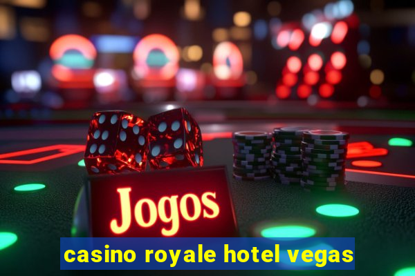 casino royale hotel vegas