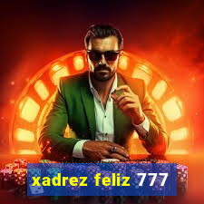 xadrez feliz 777