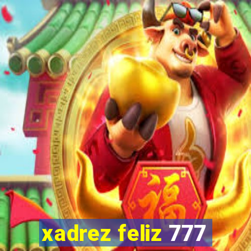 xadrez feliz 777