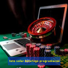 teto solar botafogo programacao