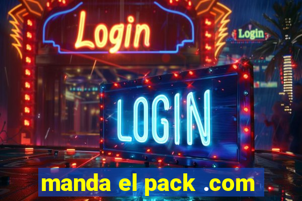 manda el pack .com